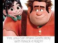 Sharing God S Story With Wreck It Ralph