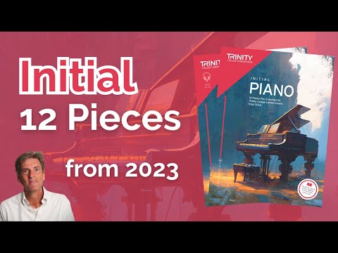 Trinity Initial Piano (from 2023):12 Pieces