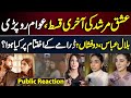 Public Reaction On Drama Ishq Murshid Last Episode | Durefishan Saleem & Bilal Abbas Khan