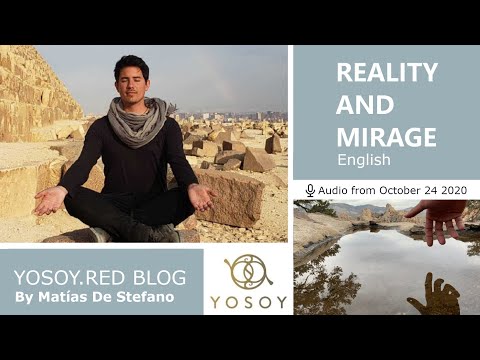 Matías De Stefano, Day 82 - REALITY AND MIRAGE - BLOG: Third Eye-Physical-Libra, Read by Carey 10/24