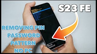 Samsung Galaxy S23 FE Hard Reset  Removing PIN, Password, pattern No PC