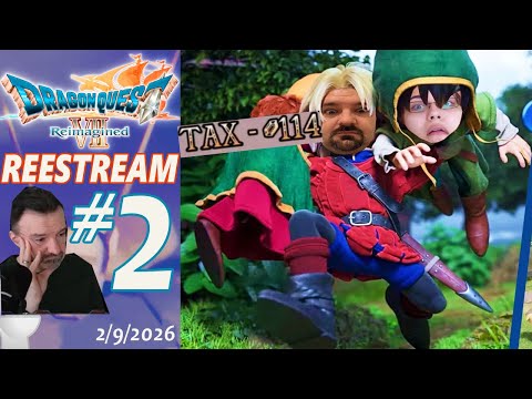Dragon Quest VII REEimagined REEstream #2 🚽🎺 [LEGENDARY 5 STAR RANK BEGGIN' STREAM! HE'S DESPERATE!]