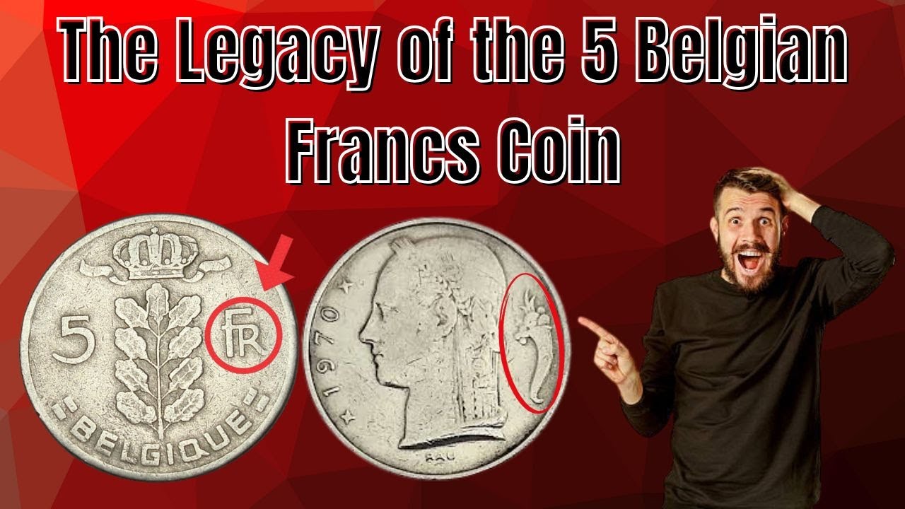 The Untold Story of the 5 Belgian Francs Coin (1970) | History, Design & Legacy