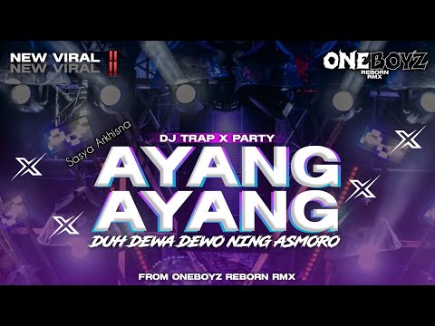DJ DUH DEWA DEWO NING ASMORO VIRAL TIKTOK‼️STYLE TRAP X PARTY FROM ONEBOYZ REBORN RMX 🎧