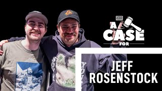 A Case For: Jeff Rosenstock