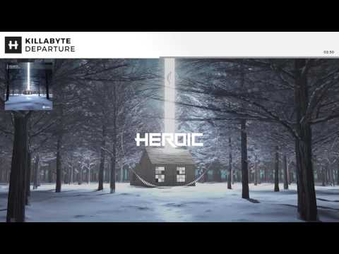 Killabyte - Departure [Heroic]
