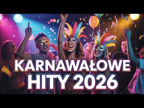 KARNAWAŁOWE HITY 2026✨NAJLEPSZA KARNAWAŁOWA WIĄZANKA 2026 🎶/ PRZEBOJE SYLWESTRA 2025/2026✨