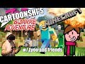 CARTOONSHI S BIZZARE MINECRAFT ADVENTURE W Lyoo And Friends