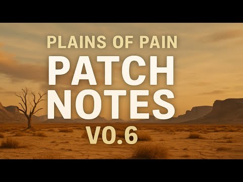 Going Over Plains of Pain V0.6 Patch Notes | Regulator Gaming