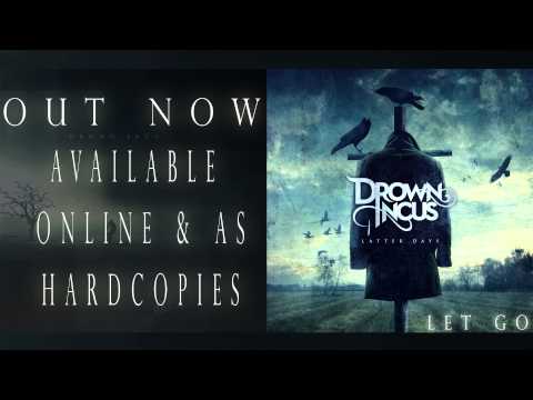 Drown Incus - Let Go (Album Latter Days)