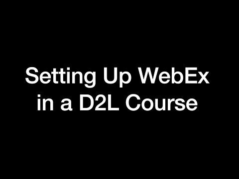 Setting Up Webex In A D2l Course