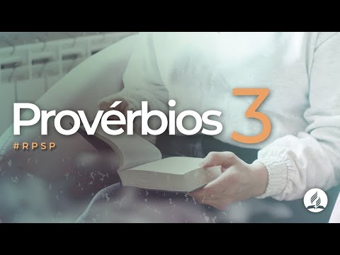 Provérbios 3 - Reavivados Por Sua Palavra | #RPSP