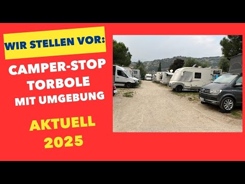Camperstop Torbole - in 202 6 wirklich noch zu empfehlen?