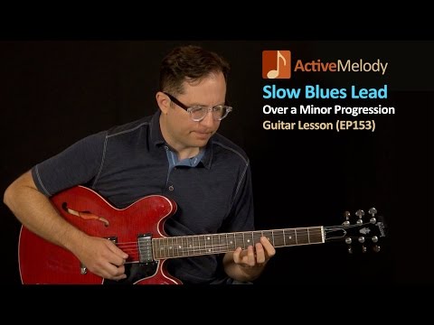 Slow Blues Lead Guitar lesson (Over a Minor Progression) - EP153