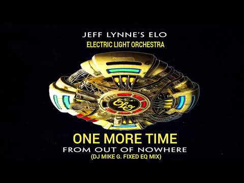 Electric Light Orchestra - One More Time (Jeff Lynne's ELO) (DJ Mike G. Fixed EQ Mix)