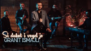 Granit Ismajli - Si Dukat I Vogel Je