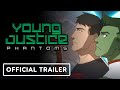 Young Justice: Phantoms - Official Season 4 Trailer | DC FanDome 2021