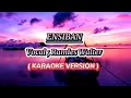 Ensiban Ramles Walter Karaoke Version