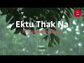 Ektu Thak Na | Bristir Opekkhai Natok Song | Mahamud Hayet Arpon | একটু থাক না আমার পাশ