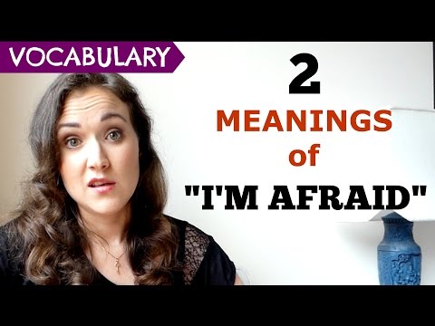 Part of a video titled 2 Different Meanings of "I'M AFRAID" - YouTube