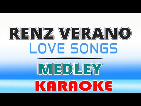 Renz Verano MEDLEY (KARAOKE) Ibang Iba Ka Na • Remember Me