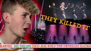BLACKPINK REACTION - KILL THIS LOVE LIVE TOKYO DOME (WORLD TOUR)