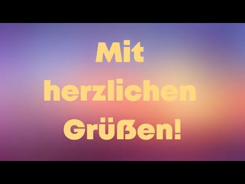 Mit herzlichen Grüßen - bleib gesund!