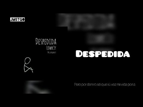 Lowk3y - Despedida (Letra)