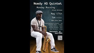 Noedy HD Quintet | Monday Morning album release - May. 17, 2024