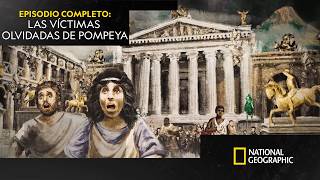 Las víctimas olvidadas de Pompeya | TESOROS PERDIDOS DE ROMA | NATIONAL GEOGRAPHIC ESPAÑA