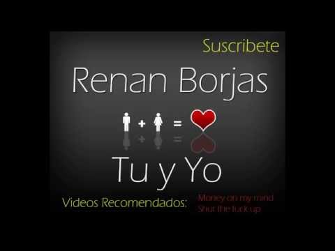 Renan Borjas - Tu y Yo (Oficial 2014) Hip Hop all stars