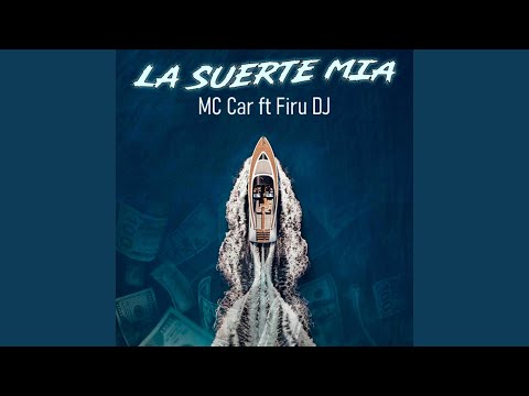 La suerte mia (Firu Dj)