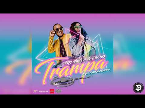Lady Vixxen feat Fecho - Trampa