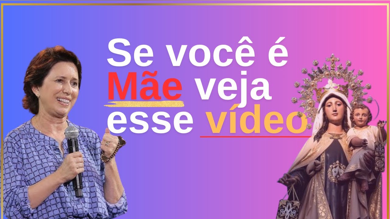 Mensagem de Deus para o seu Coração de Mãe | Essa pregação é linda |