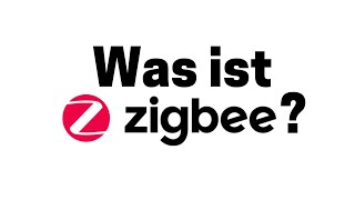 Was ist Zigbee? Zigbee erklärt in weniger als 4 Minuten!