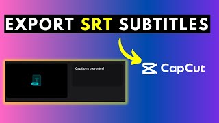 How to Save or Export SRT Subtitles from CapCut for Windows PC and Mac