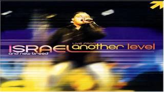 Israel Houghton - All Around+You&#39;ve Made Me Glad