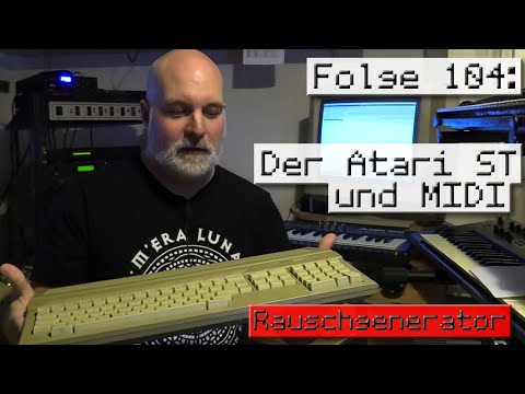 Folge 104: Der Atari ST und MIDI - wie funktioniert(e) ein MIDI-Studio?