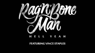 Rag'n'Bone Man - Hell Yeah ft. Vince Staples