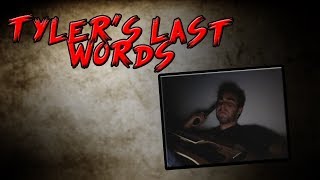 Tyler&#39;s Last Words Analysis