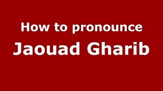 How to pronounce Jaouad Gharib