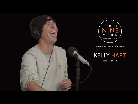 Kelly Hart | The Nine Club With Chris Roberts - Episode 01