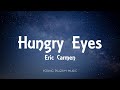 Eric Carmen - Hungry Eyes (Lyrics) [From Dirty Dancing]