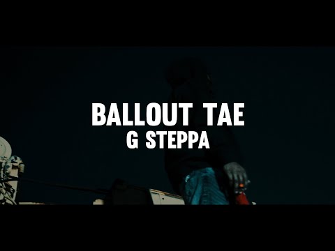 G Steppa- Ballout Tae