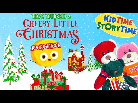 The Big Cheese presents - Have Yourself a CHEESY Little Christmas 🎄 Christmas read aloud for kids 🧀