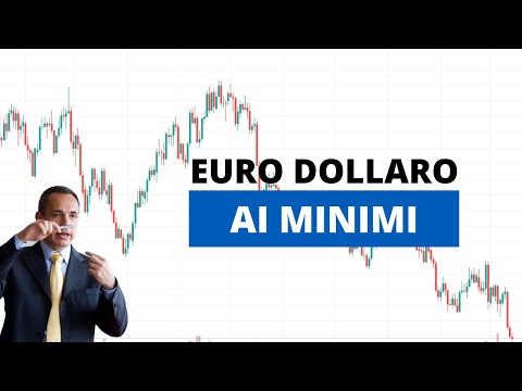 Mercati: Cambio Euro-Dollaro ai minimi degli ultimi 16 mesi