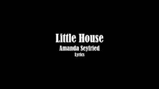 Amanda Seyfried - Little House (lyrics)