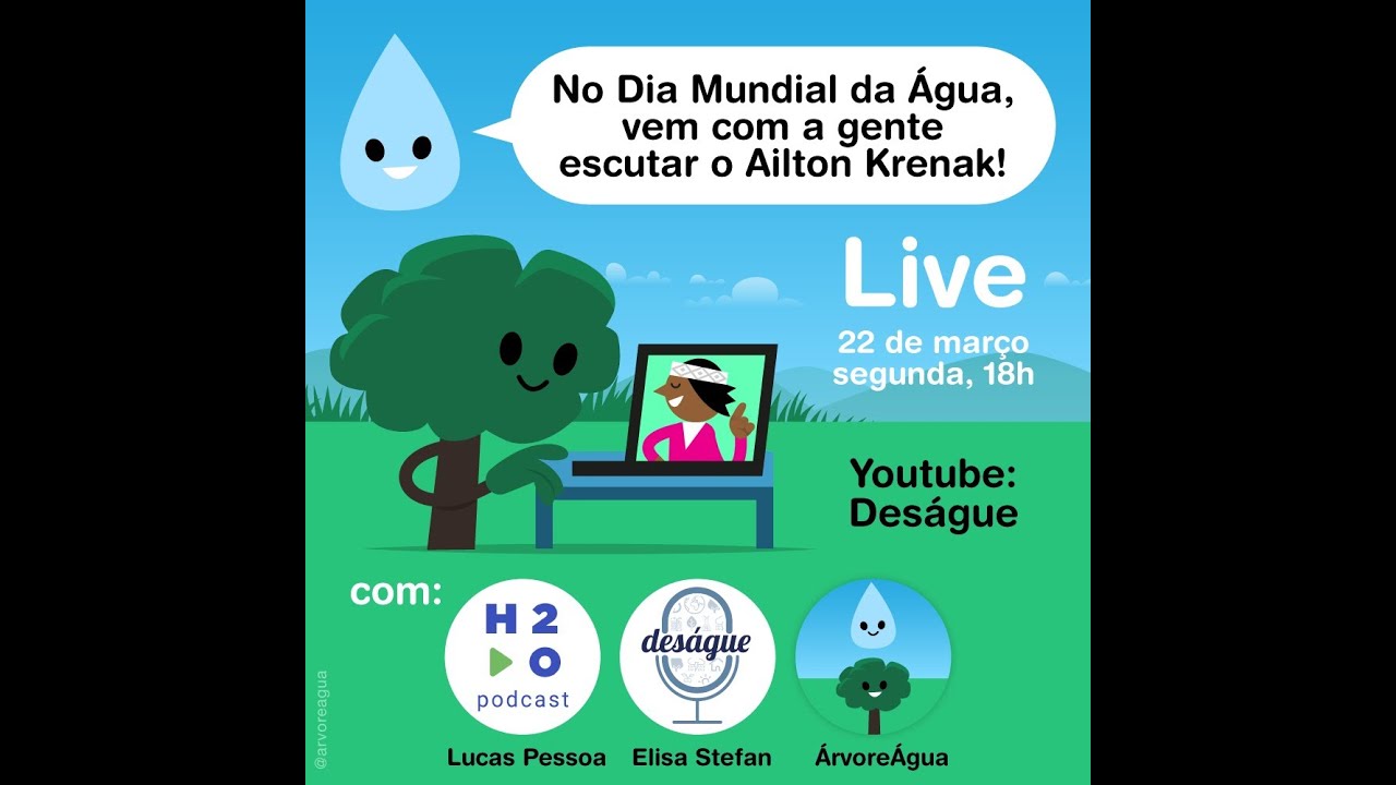 Dia mundial da água: Manifesto pela água | Ailton Krenak | ÁrvoreÁgua | Elisa Stefan | PodcastH2O
