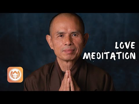 Love Meditation | Guided Metta Meditation by Thich Nhat Hanh