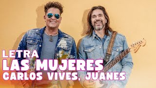 Carlos Vives &amp; Juanes - Las Mujeres Letra Oficial